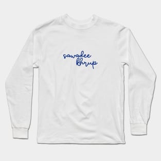 sawadee khrup - Thai blue - Flag color Long Sleeve T-Shirt